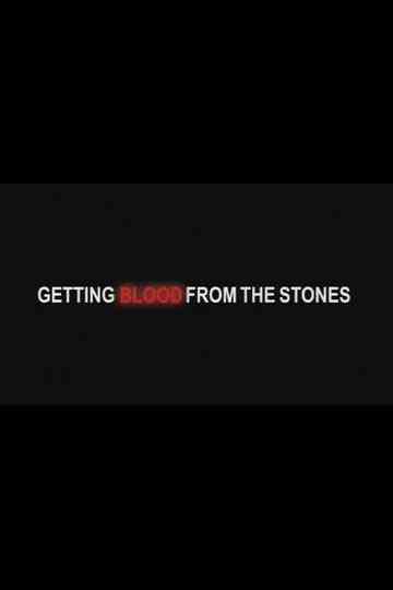 Getting Blood from the Stones Poster