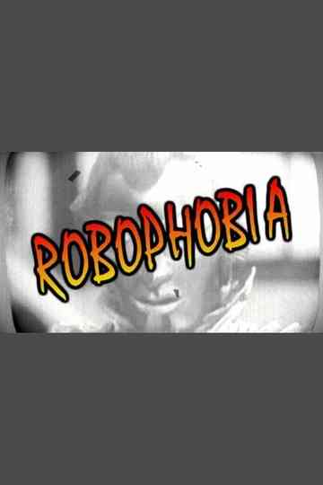 Robophobia Poster