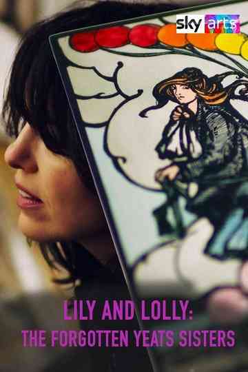 Lily & Lolly: The Forgotten Yeats Sisters Poster