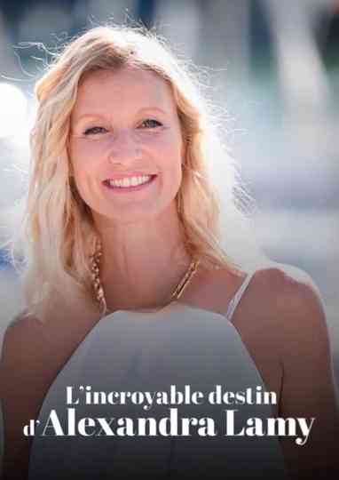 L'incroyable destin d'Alexandra Lamy Poster