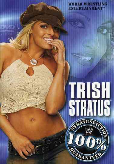 Trish Stratus: 100% Stratusfaction Poster