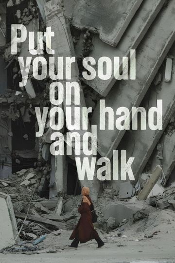 Put Your Soul on Your Hand and Walk