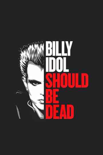 Billy Idol Should Be Dead Poster