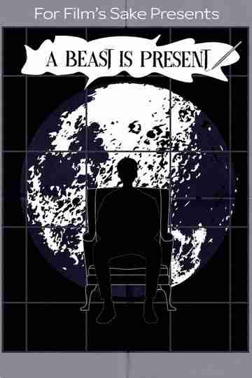 A Beast Is Present Poster