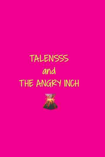 TALENSSS and The Angry Inch Poster