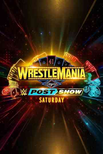 WrestleMania 41 Saturday Post-Show Poster