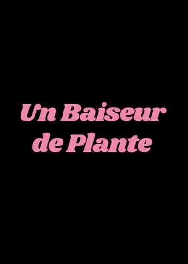 Un Baiseur de plante Poster
