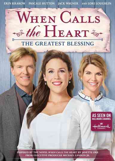 When Calls the Heart: The Greatest Blessing Poster