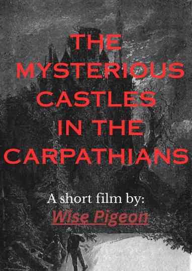 The mysterious castles in the Carpathians Poster