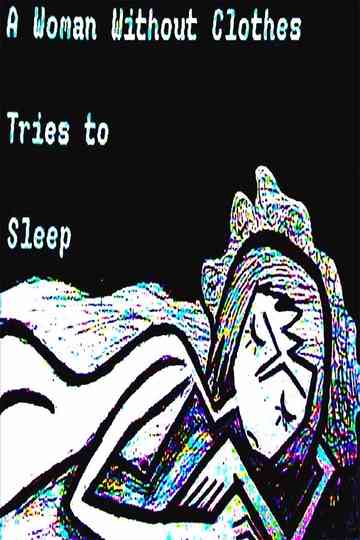 A Woman Without Clothes Tries To Sleep Poster