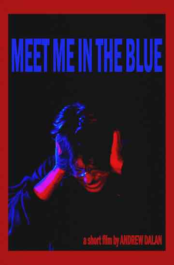 Meet Me In The Blue Poster