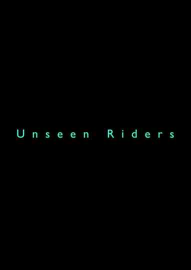 Unseen Riders Poster