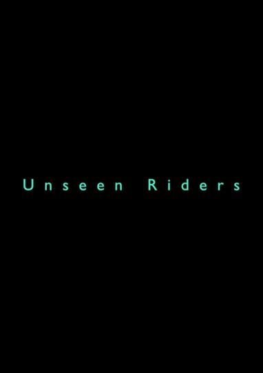 Unseen Riders