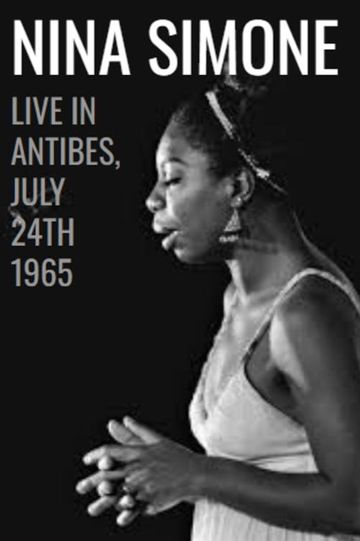 Nina Simone: Live in Antibes - July 24th, 1965