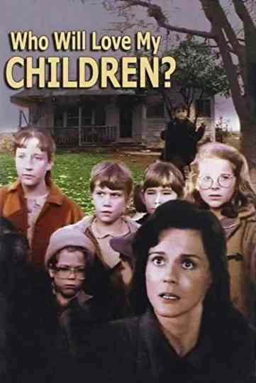 Who Will Love My Children? Poster