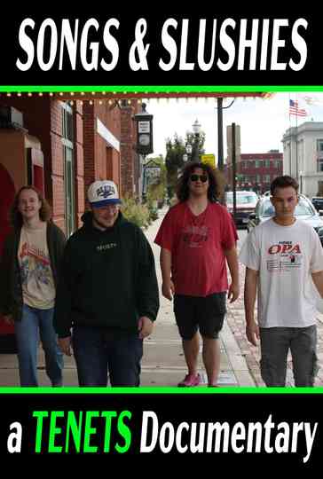 Songs & Slushies: A TENETS Documentary Poster