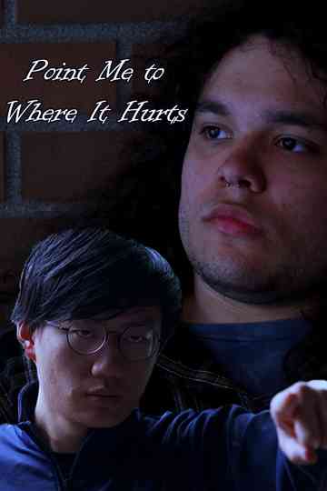 Point Me to Where It Hurts Poster