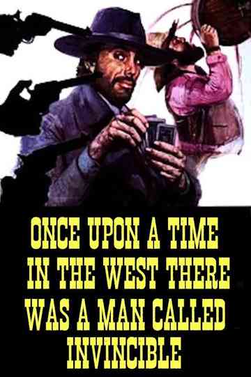 Once Upon a Time in the West There Was a Man Called Invincible Poster