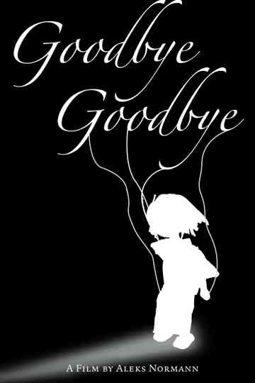 Goodbye, Goodbye Poster