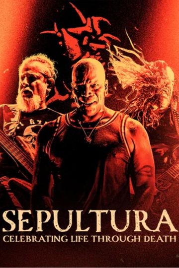 Sepultura : Celebrating Life Through Death