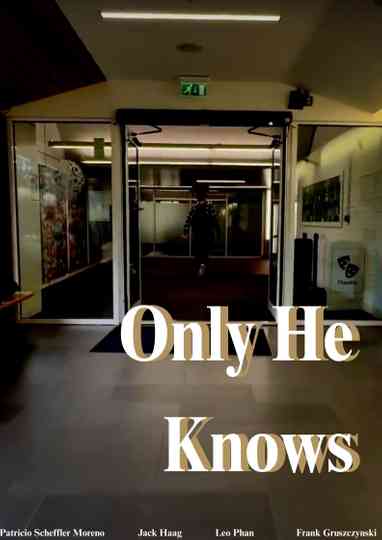 Only He Knows Poster
