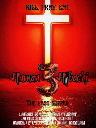 Human Hibachi 3: The Last Supper Poster