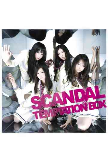 SCANDAL - TEMPTATION BOX Poster