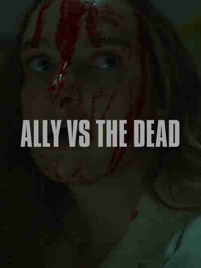 Ally vs the Dead Poster