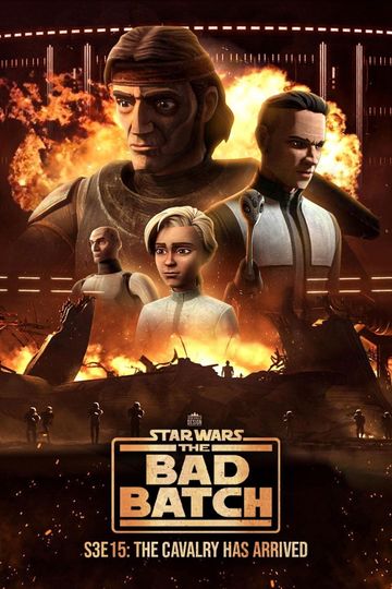 Star Wars: The Bad Batch - The Cavalry Has Arrived