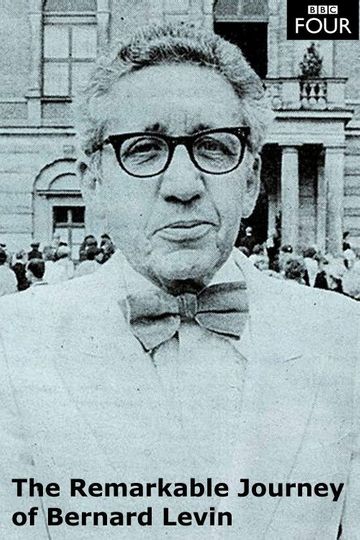 The Remarkable Journey of Bernard Levin