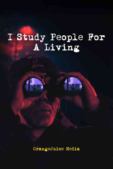 I Study People For A Living Poster