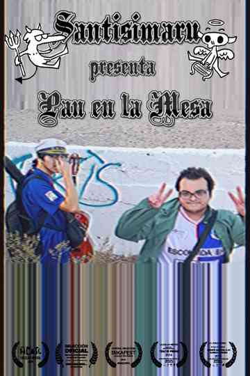 Santisimaru presents Pan en la Mesa - The Documentary Poster