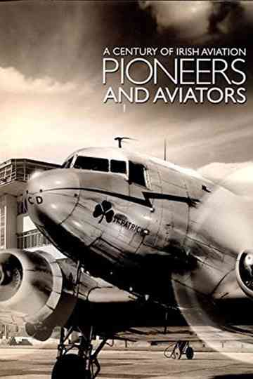 A Century of Irish Aviation: Pioneers and Aviators Poster