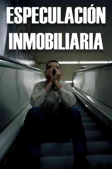 Especulación Inmobiliaria Poster