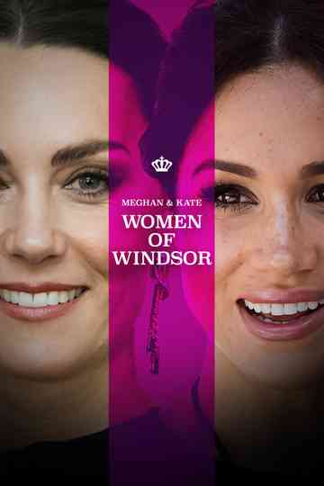 Meghan & Kate: Women of Windsor Poster