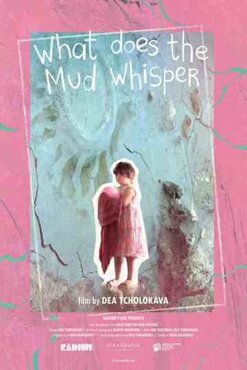 What Does the Mud Whisper? Poster