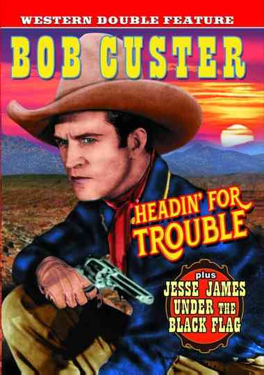 Headin' for Trouble Poster