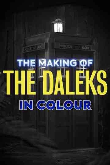 The Making of The Daleks in Colour Poster