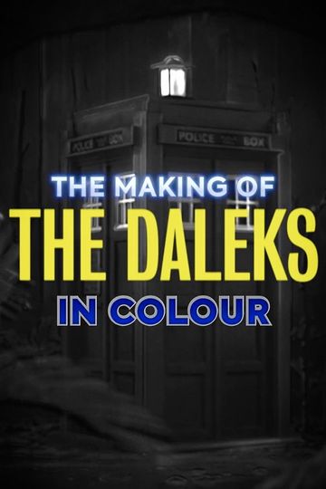 The Making of The Daleks in Colour