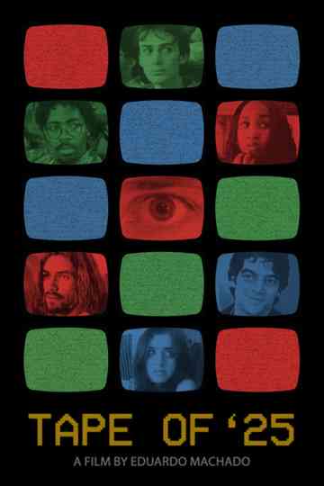 TAPE OF '25 Poster