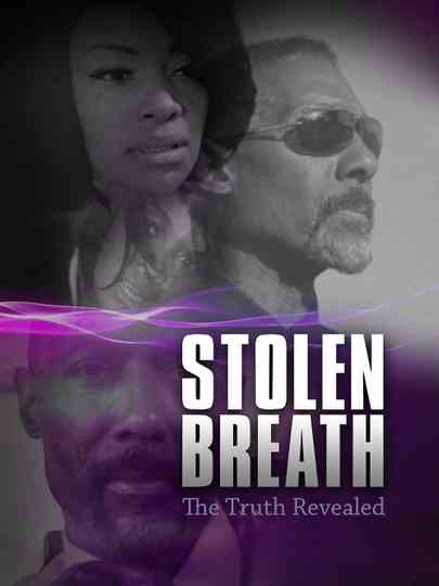Stolen Breath: The Truth Revealed Poster