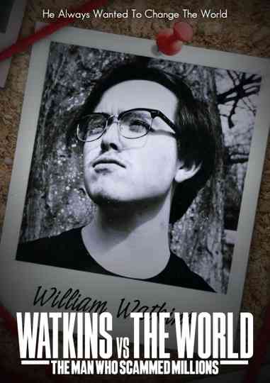 Watkins vs The World: The Man Who Scammed Millions Poster