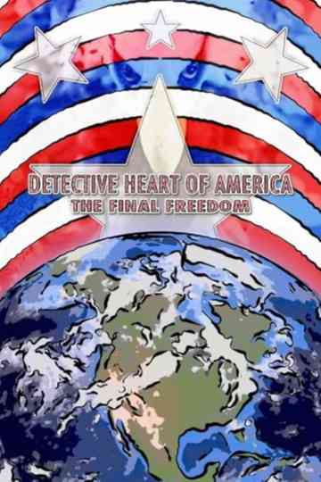 Detective Heart of America: The Final Freedom Poster