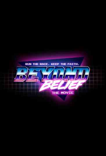 Beyond Belief the Movie Poster