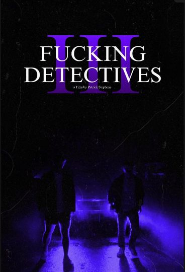 Fucking Detectives 3