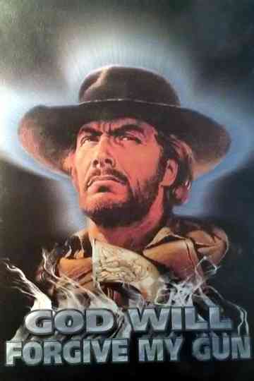 God Will Forgive My Pistol Poster