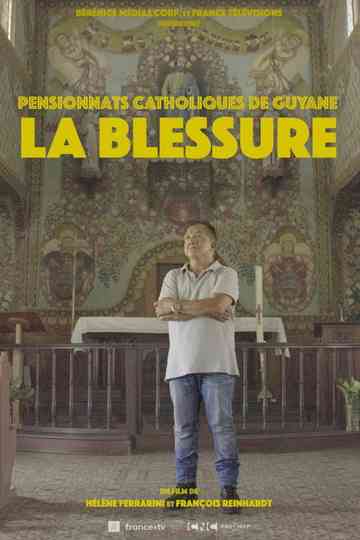 Pensionnats catholiques de Guyane, la blessure poster