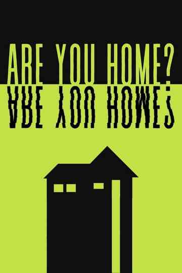 Are You Home? Poster