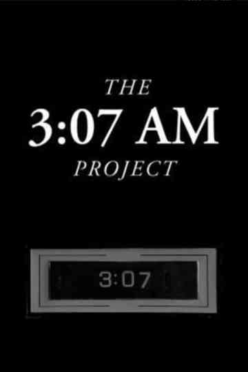 The 3:07 AM Project Poster