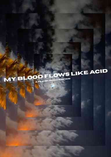 My Blood Flows Like Acid Poster